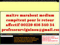 VOYANT MEDIUM,MARABOUT COMPETENT POUR LE RETOUR AFFECTIF RAPIDE